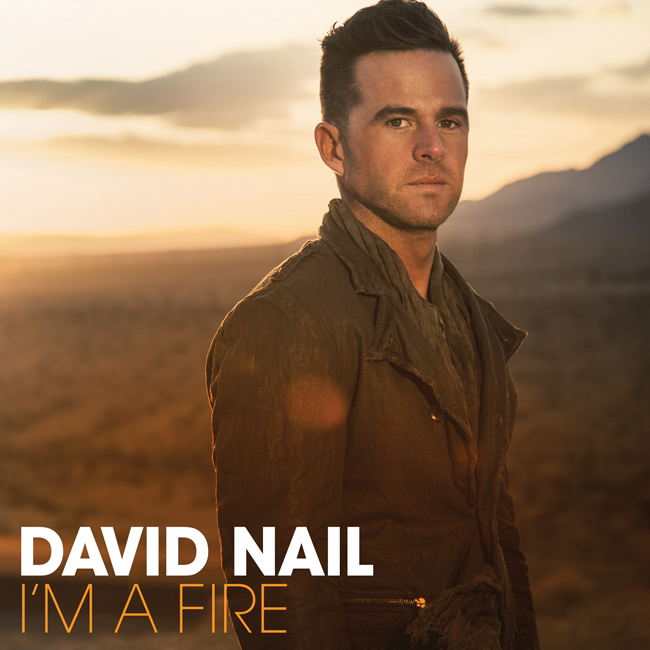 David-Nail-Im-a-Fire-CountryMusicIsLove