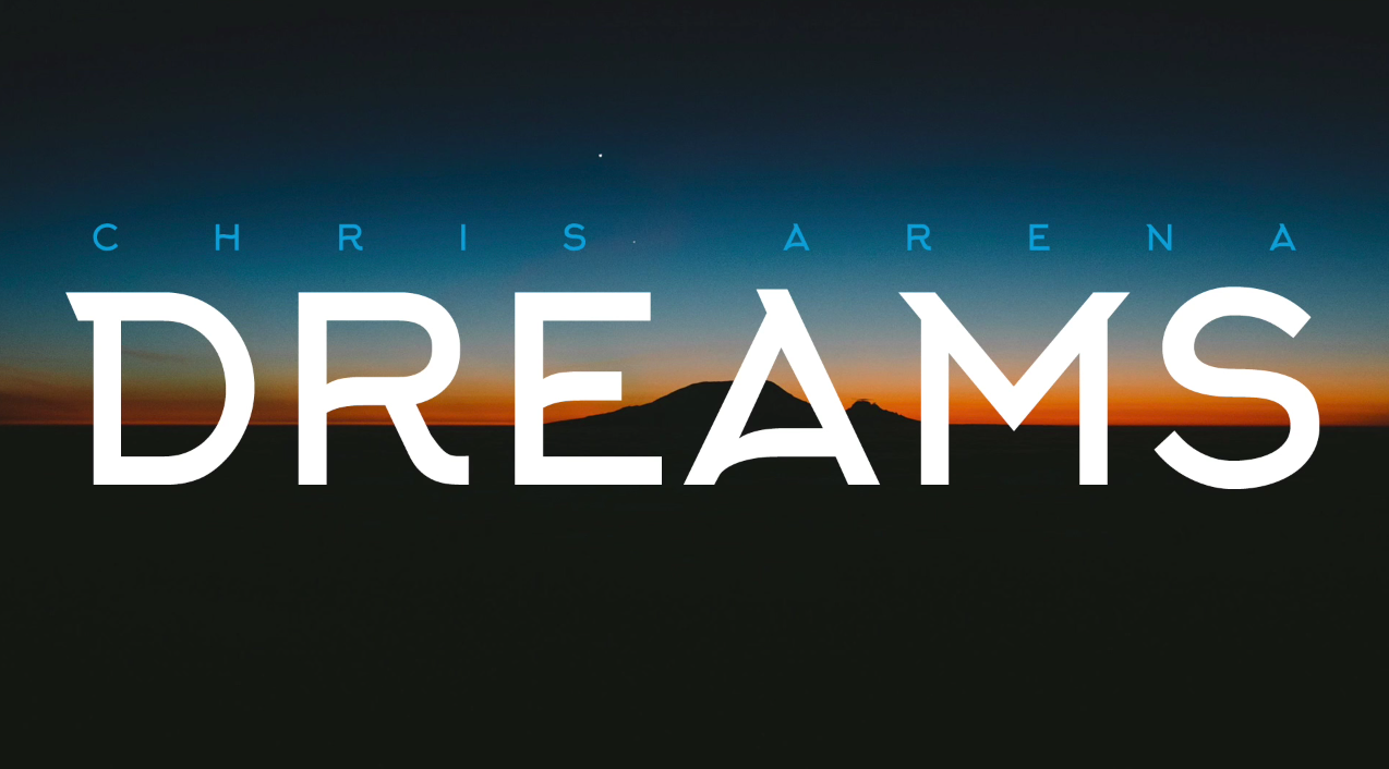 Chris Arena "Dreams"