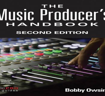 The Music Producer's Handbook, 2nd Edition by Bobby Owsinski