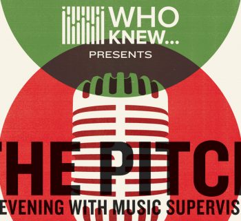 WHO KNEW presents an evening with music supervisors