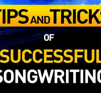 101 Tips and Tricks of Successful Songwriting