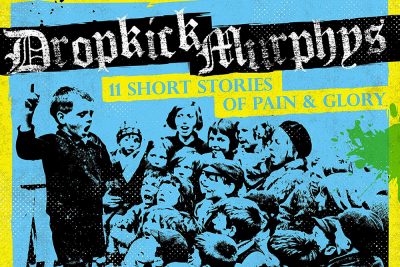 Dropkick Murphys - 11 Short Stories of Pain & Glory - music album