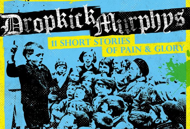 Dropkick Murphys - 11 Short Stories of Pain & Glory - music album