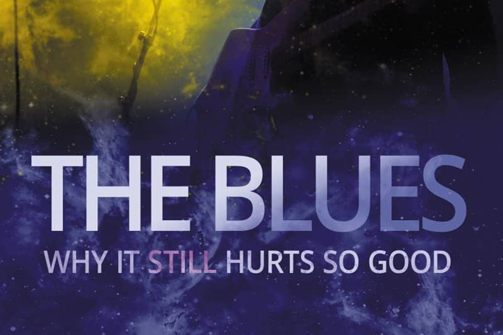 The Blues - Why it Still Hurts so Good book preview