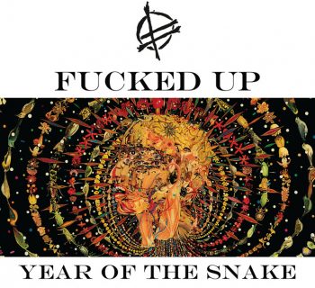 Fucked Up - "Year of the Snake" music album review