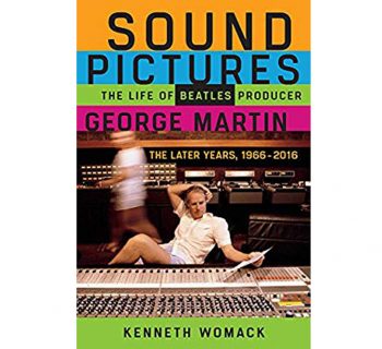 Sound Pictures: The Life of Beatles Producer George Martin – The Later Years, 1966-2016