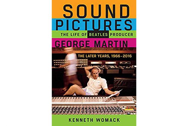 Sound Pictures: The Life of Beatles Producer George Martin – The Later Years, 1966-2016