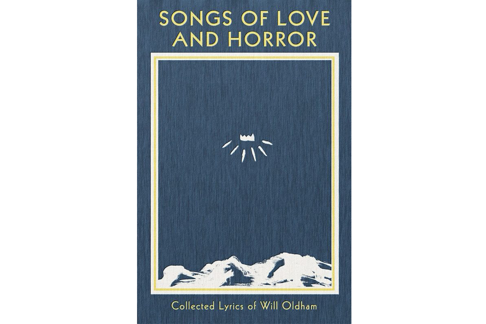 Songs of Love and Horror: Collected Lyrics of Will Oldham