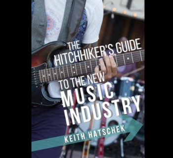 Hitchhiker’s Guide to the New Music Industry