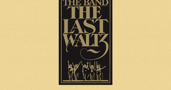 Kubernik: The Band 'The Last Waltz' - Music Connection Magazine